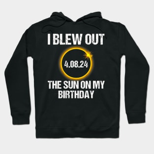 Birthday Total Solar Eclipse I Blew Out The Sun On My Birthday Hoodie